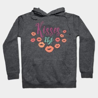 Kisses 25 Cents - Cute Valentine's Day T-shirt and Apparel Hoodie